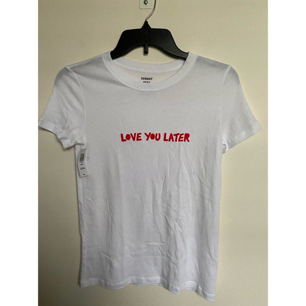 Sunday Best Love You Later T-Shirt Size XS